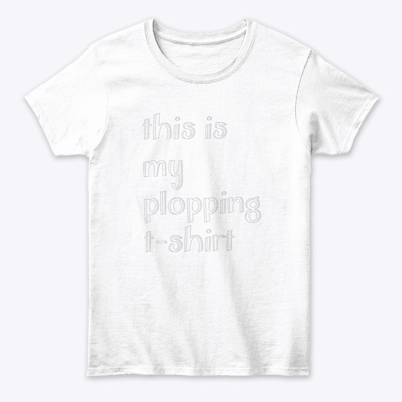 PLOPPING SHIRT Women's Classic Tee
